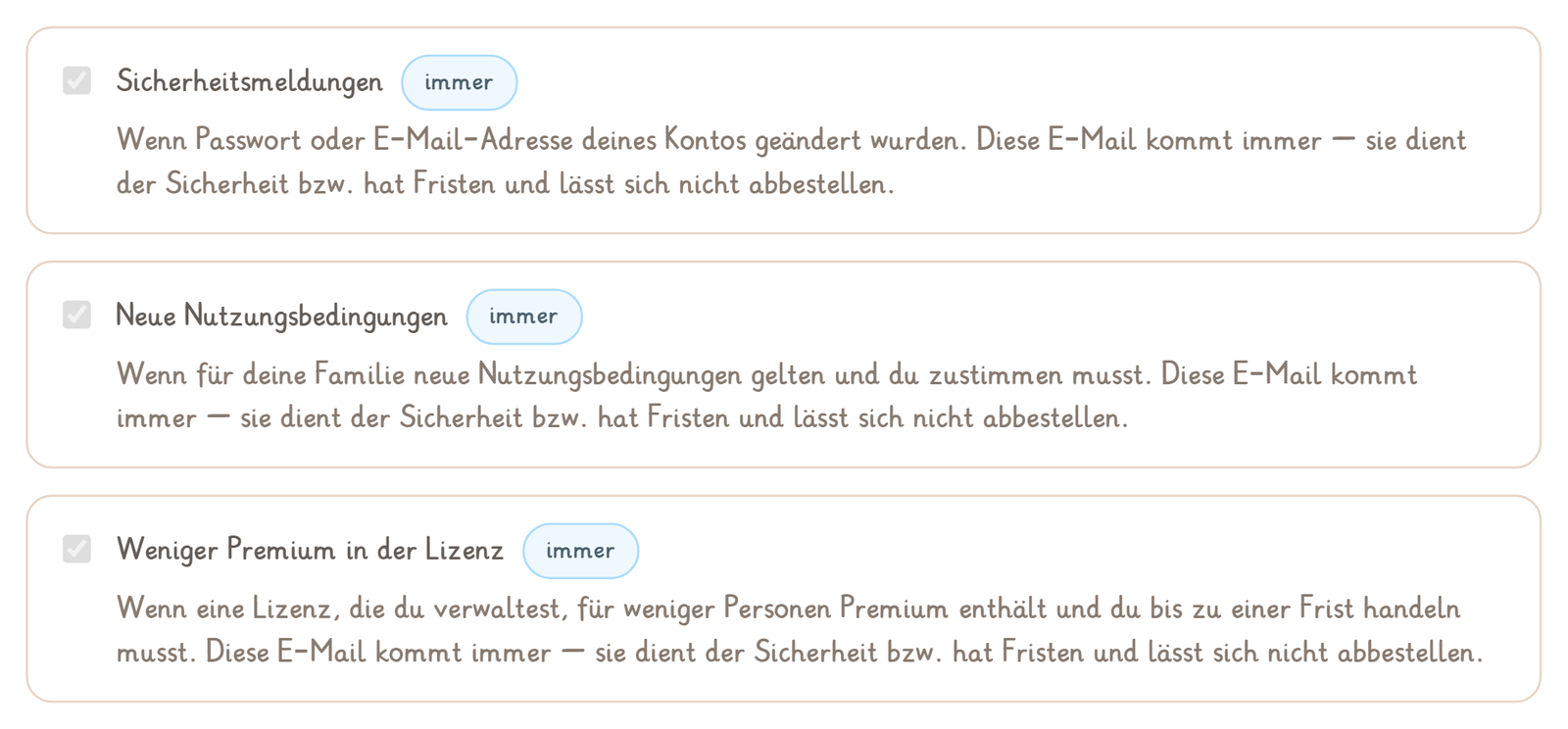 Drei Zeilen mit gesetztem, grauem Häkchen: Sicherheitsmeldungen, Neue Nutzungsbedingungen und Weniger Premium in der Lizenz, jede mit der Marke „immer“.
