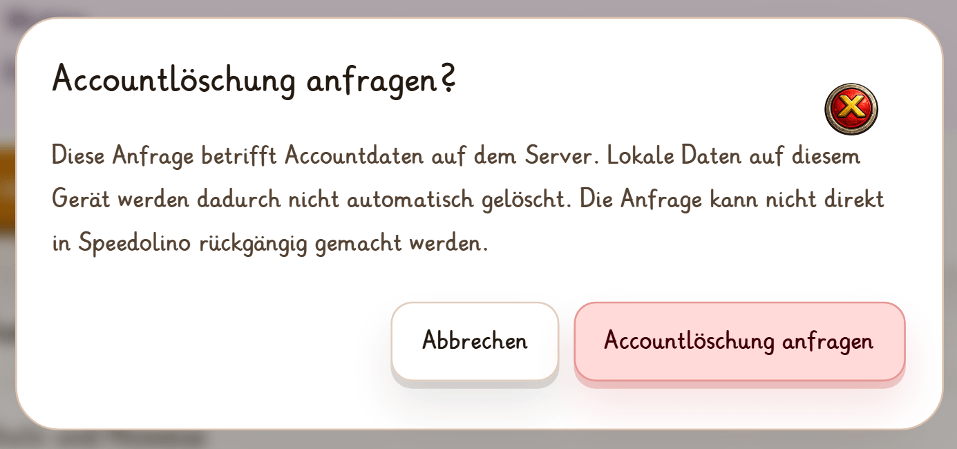 Die Rückfrage „Accountlöschung anfragen?“: Sie betrifft Accountdaten auf dem Server, lokale Daten bleiben; Knöpfe „Abbrechen“ und „Accountlöschung anfragen“.